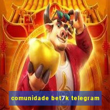 comunidade bet7k telegram